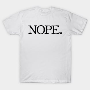 Annaleis Says, "NOPE." T-Shirt